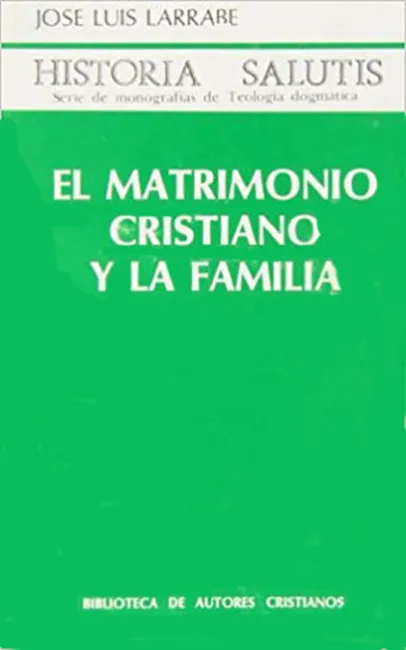 El Matrimonio Cristiano y la Familia