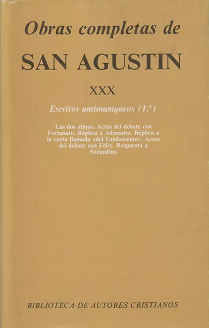 Obras Completas de San Agustín. Xxx: Escritos Antimaniqueos (1. º): las Dos Almas