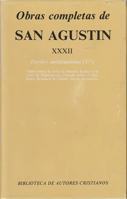 Obras Completas de San Agustín. Xxxii: Escritos Antidonatistas (1. º): Salmo Cont