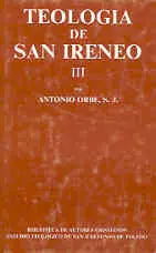 Teología de San Ireneo. Iii: Comentario Al Libro V del Adversus Haereses