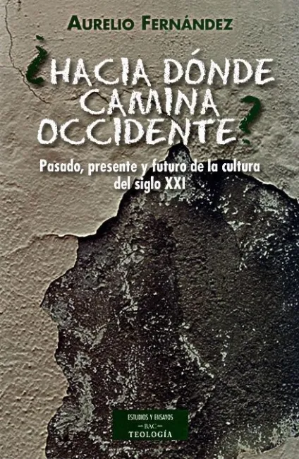 ¿Hacia Donde Camina Occidente?