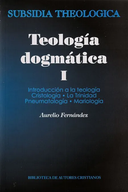 Teología Dogmática, I