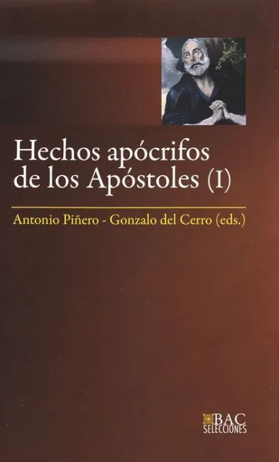 Hechos Apócrifos de los Apóstoles. I: Hechos de Andrés, Juan, Pedro, Pablo y Tom