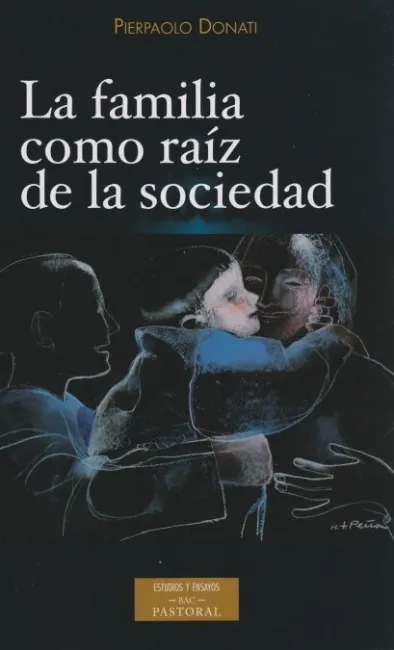 La Familia Como Raíz de la Sociedad