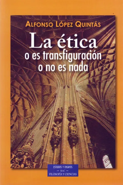La Ética o Es Transfiguración o no Es Nada