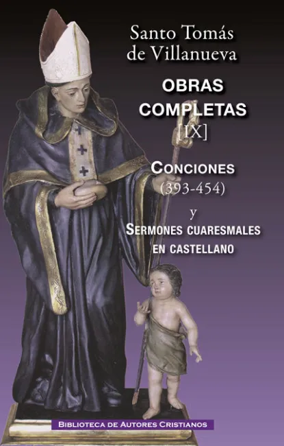 Obras Completas de Santo Tomás de Villanueva. Ix: Conciones 393-454. Sermones C