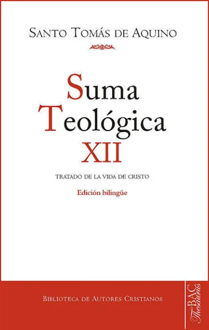 Suma Teológica. Xii (3 Q. 27-59): Tratado de la Vida de Cristo Hombre