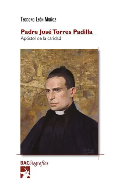 Padre José Torres Padilla, Apóstol de la Caridad