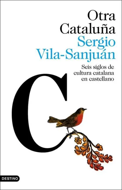 Otra Cataluña. Seis Siglos de Cultura Catalana en Castellano