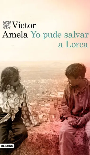 Yo Pude Salvar a Lorca