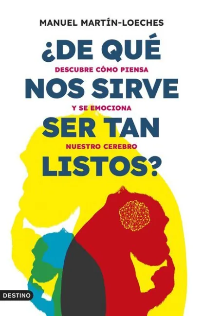 ¿De qué nos Sirve Ser Tan Listos?