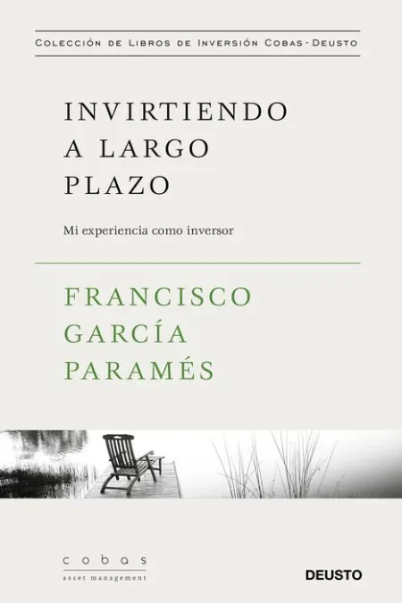 Invirtiendo a Largo Plazo. Mi Experiencia Como Inversor