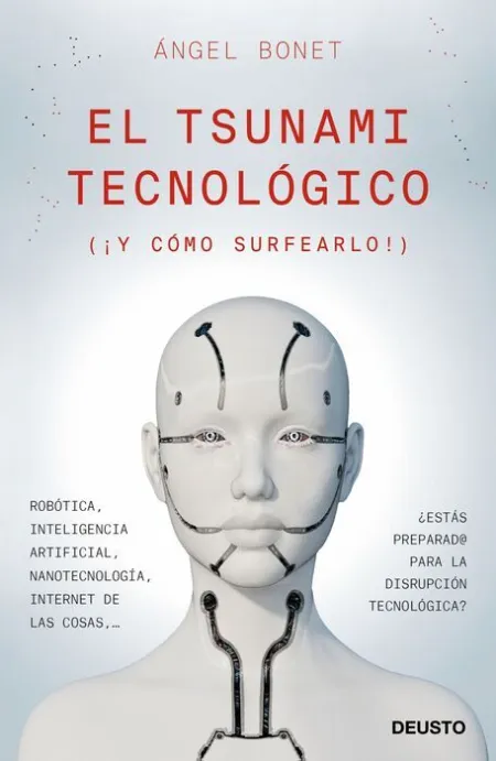 El Tsunami Tecnológico. (¡ y Cómo Surfearlo!)