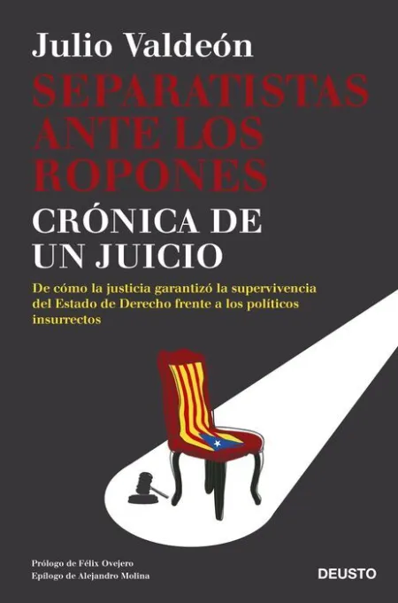 Separatistas Ante los Ropones. Crónica de un Juicio