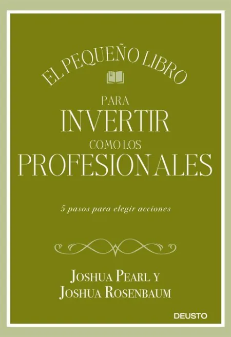 El Pequeño Libro para Invertir Como los Profesionales