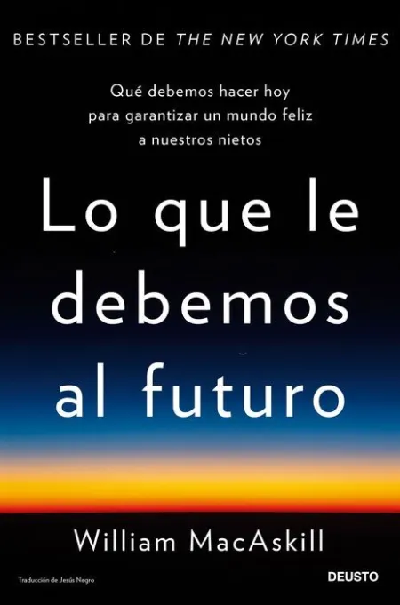 Lo que le Debemos Al Futuro