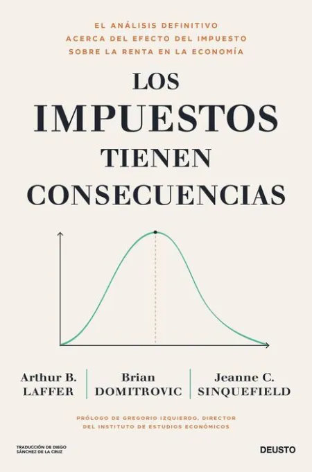 Los Impuestos Tienen Consecuencias