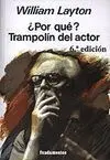 ¿Por Que? Trampolin del Actor