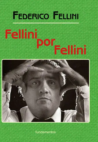 Fellini por Fellini (Nueva Ediciã?Â³N con Solapas)