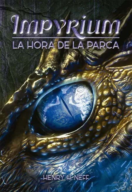 Impyrium Ii. La Hora de la Parca