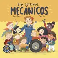 Hoy Seremos... mecánicos