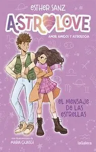 Astrolove 2. El Mensaje de las Estrellas