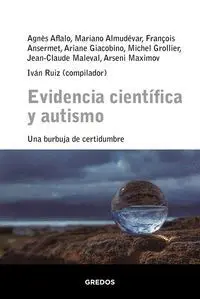 Evidencia Cientifica y Autismo. Una Burbuja de Certidumbre