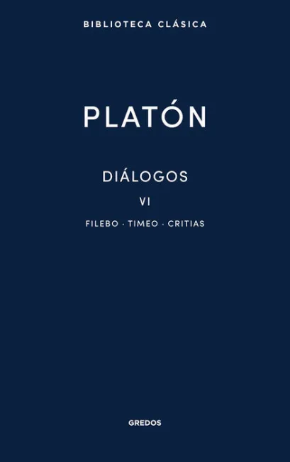 Diálogos Vi. Filebo, Timeo, Critias
