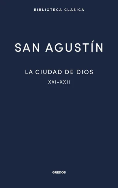 La Ciudad de Dios Iii. Libros Xvi-Xxii