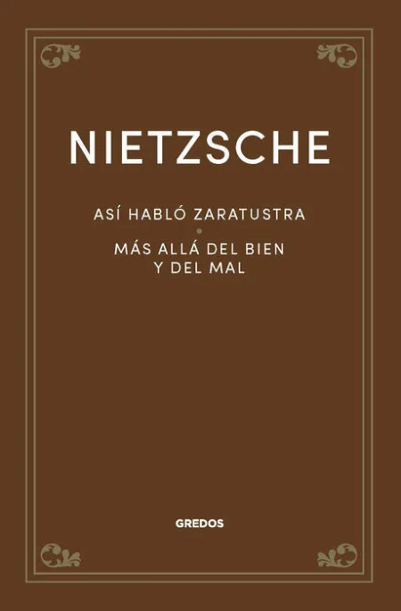 Así Habló Zaratustra. Más Allá del Bien y del Mal