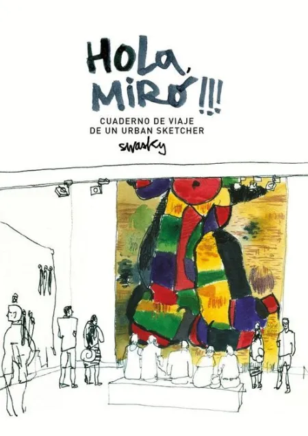 Hola, Miro!!! Cuaderno de Viaje de un Urban Sketcher
