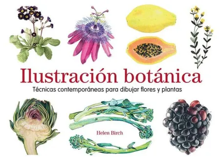 Ilustración Botánica. Técnicas Contemporáneas para Dibujar Flores y Plantas