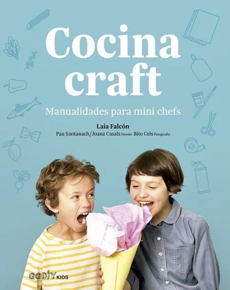Cocina Craft. Manualidades para Mini Chefs