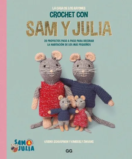 Crochet con Sam y Julia:20 Proyectos Paso a Paso