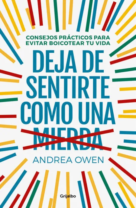 Deja de Sentirte Como una Mierda