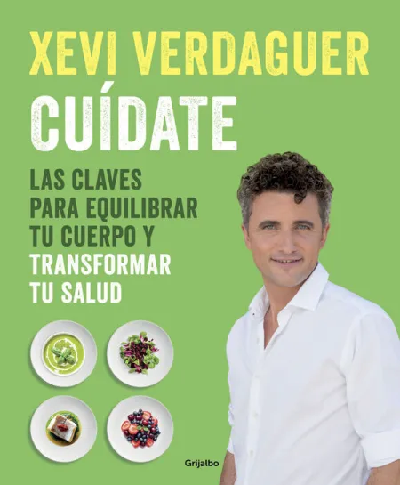 Cuídate. Las Claves para Equilibrar tu Cuerpo y Transformar tu Salud