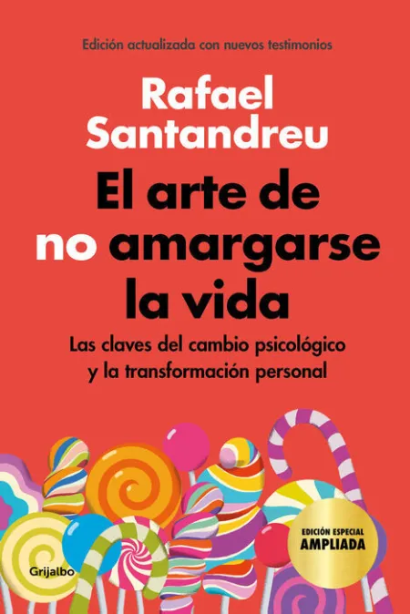 El Arte de no Amargarse la Vida (Edición Especial)