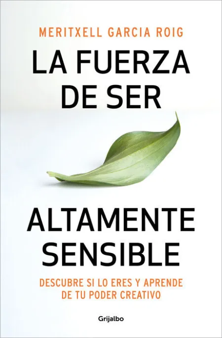 La Fuerza de Ser Altamente Sensible