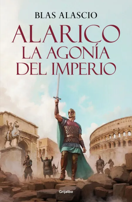 Alarico. Agonia del Imperio, la