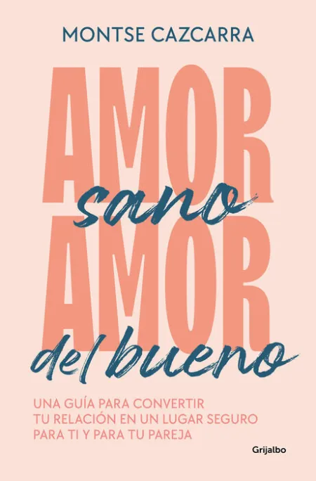 Amor Sano, Amor del Bueno
