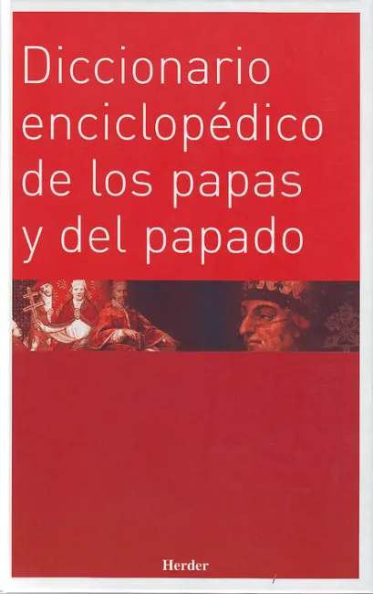 Diccionario Enciclopédico de los Papas y del Papado