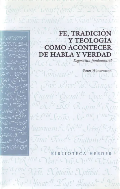 Fe, Tradición y Teología Como Acontecer de Habla y Verdad