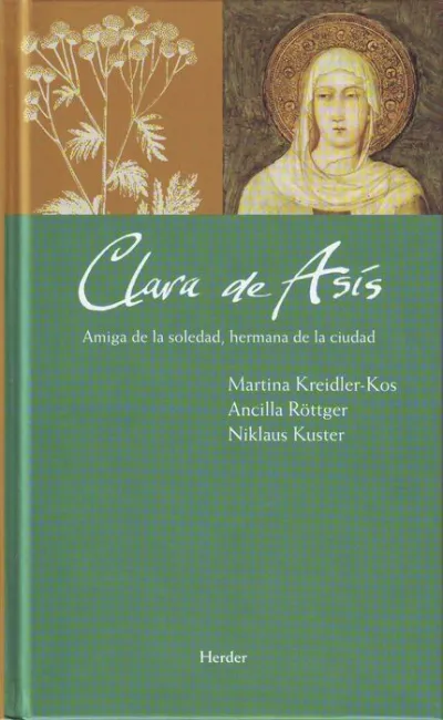 Clara de Asis. Amiga de la Soledad, Hermana de la Ciudad
