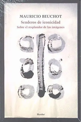 Senderos de Iconicidad. Sobre el Resplandor de las Imagenes