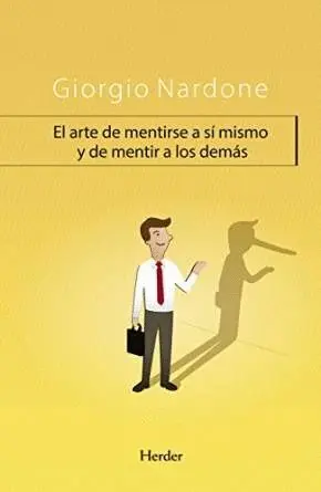 Arte de Mentirse a sí Mismo y de Mentir a los Demás, el