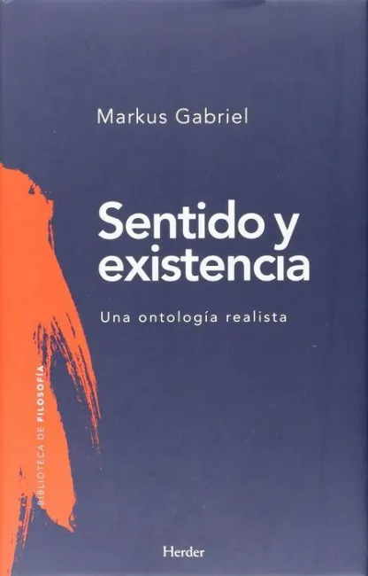 Sentido y Existencia. Una Ontologia Realista