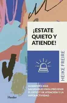 ¡Estate Quieto y Atiende!