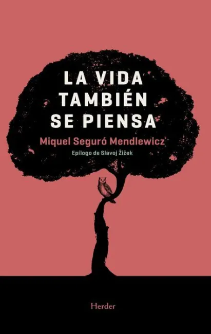La Vida También se Piensa