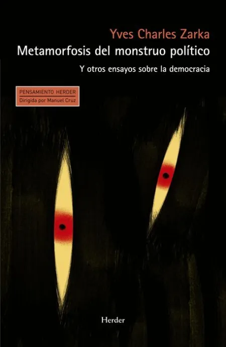 Metamorfosis del Monstruo Político y Otros Ensayos Sobre la Democracia