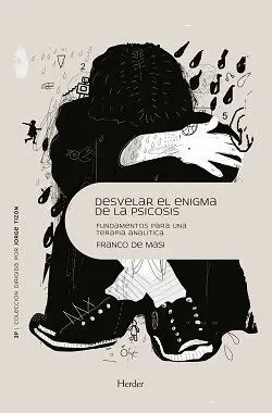 Desvelar el Enigma de la Psicosis